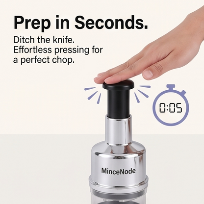 MinceNode™ Hand-Pressed Chopper